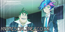 Yu-Gi-Oh! VRAINS - Episódio 1 Online