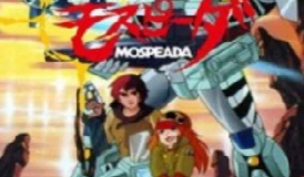 Kikou Souseiki Mospeada Dublado