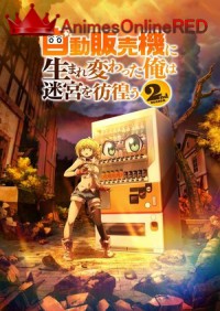 Jidou Hanbaiki ni Umarekawatta Ore wa Meikyuu wo Samayou 2