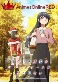 Seishun Buta Yarou wa Santa Claus no Yume wo Minai