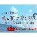 Kaoru Hana wa Rin to Saku